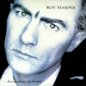 Roy Harper : Descendants of Smith