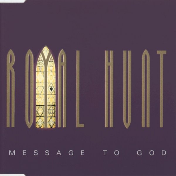 Royal Hunt : Message to God