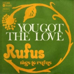 Rufus : You Got the Love