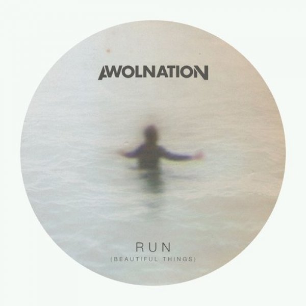 AWOLNATION : Run (Beautiful Things)