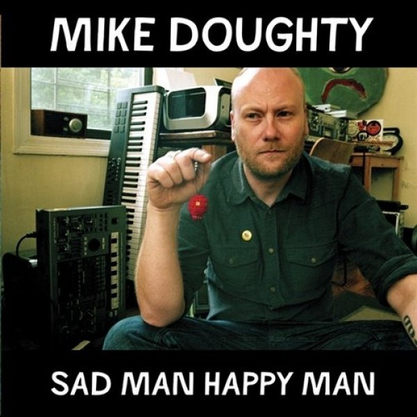 Mike Doughty : Sad Man Happy Man