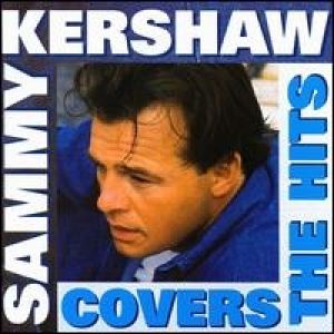 Sammy Kershaw : Covers the Hits