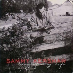 Sammy Kershaw : Love of My Life