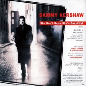 Sammy Kershaw : She Don't Know She's Beautiful