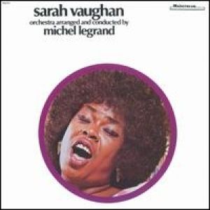 Sarah Vaughan : Sarah Vaughan with Michel Legrand