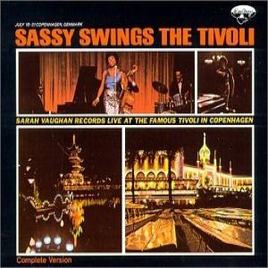 Sarah Vaughan : Sassy Swings the Tivoli