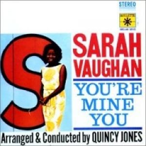 Sarah Vaughan : You're Mine You