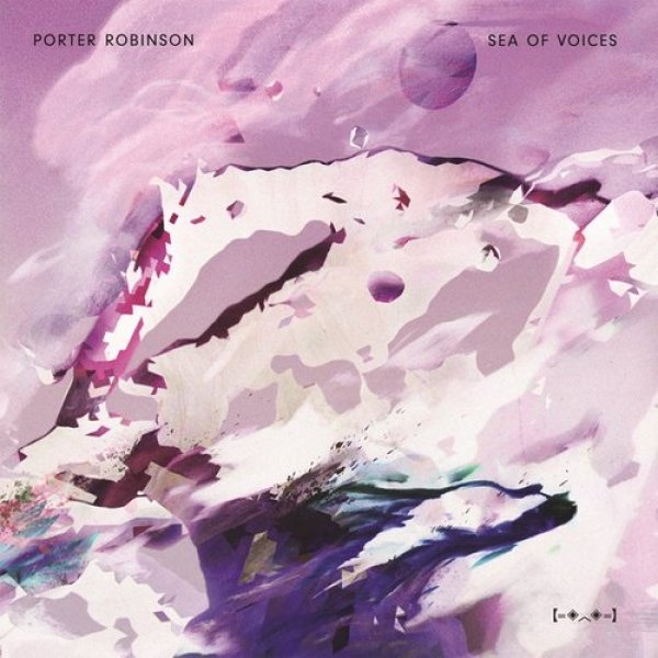 Porter Robinson : Sea of Voices