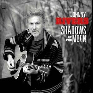 Johnny Rivers : Shadows on the Moon 