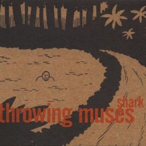 Throwing Muses : Shark