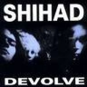 Shihad : Devolve