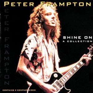 Peter Frampton : Shine On - A Collection