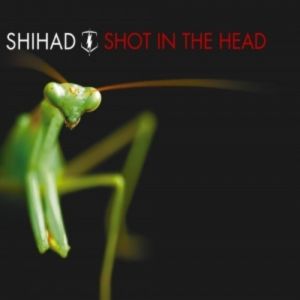 Shihad : Shot in the Head