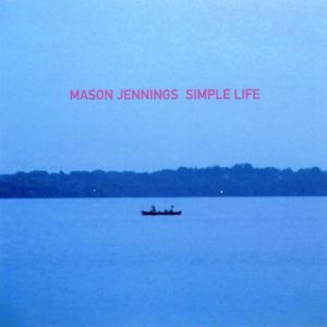 Mason Jennings : Simple Life