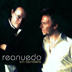 Sin Bandera : Reanuedo