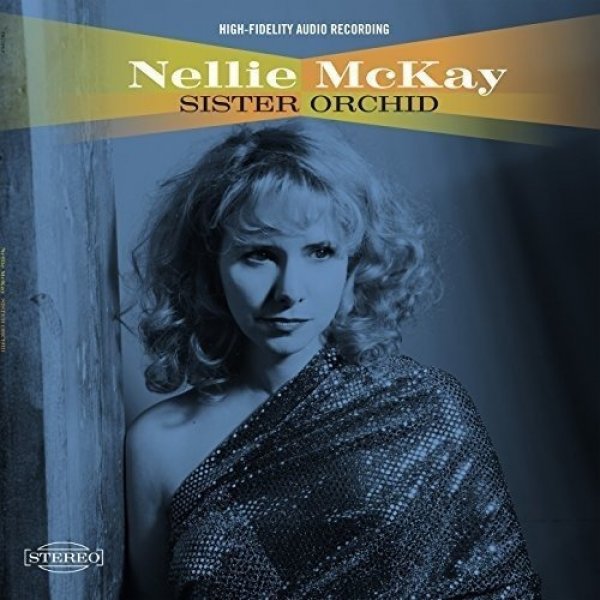 Nellie McKay :  Sister Orchid