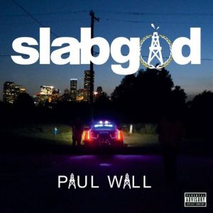 Paul Wall : Slab God