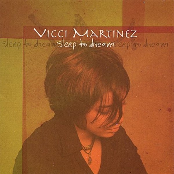 Vicci Martinez :  Sleep to Dream