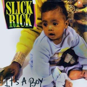 Slick Rick : It's a Boy