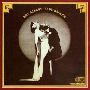 Boz Scaggs : Slow Dancer