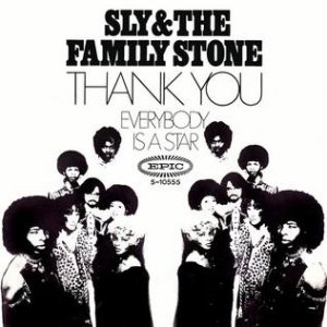 Sly & The Family Stone : Thank You (Falettinme Be Mice Elf Agin)