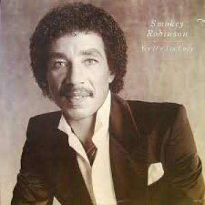 Smokey Robinson : Yes It's You Lady