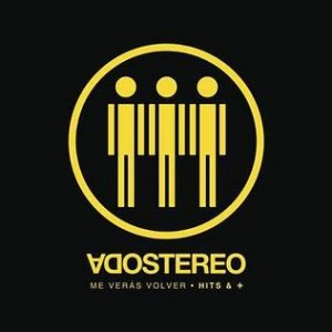 Soda Stereo : Me Verás Volver