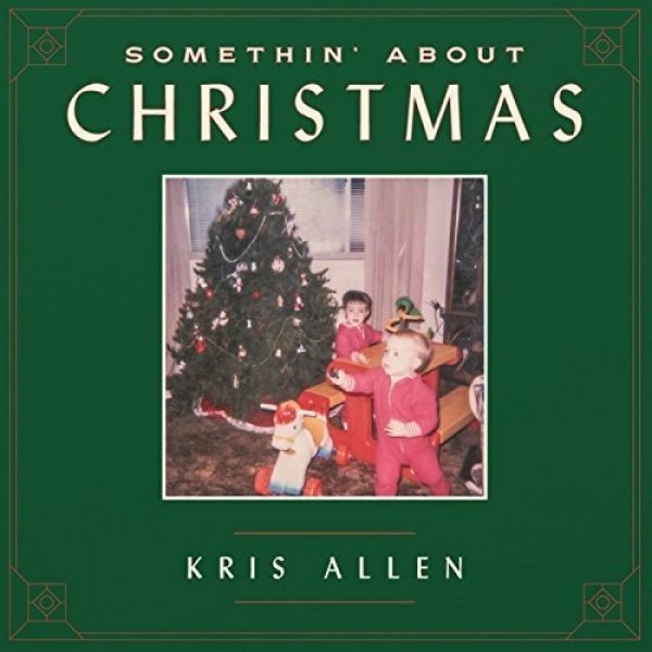 Somethin' About Christmas - Kris Allen
