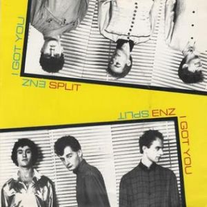 I Got You - Split Enz