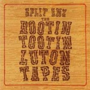 Rootin Tootin Luton Tapes - Split Enz