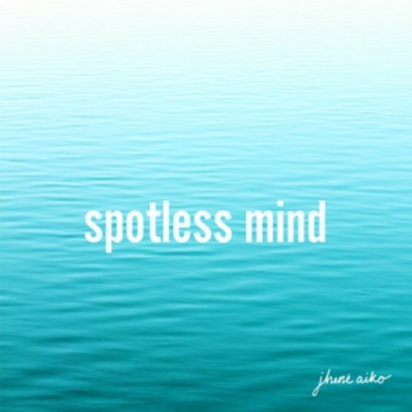 Jhené Aiko : Spotless Mind