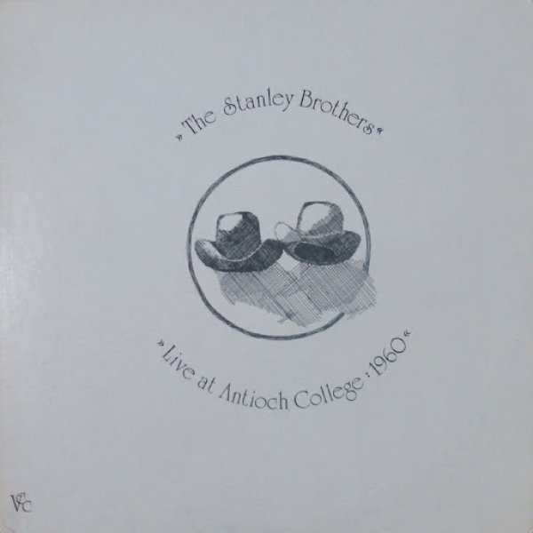 Stanley Brothers Live at Antioch College - 1960 - The Stanley Brothers