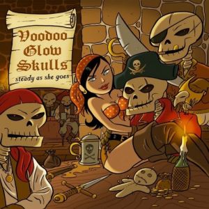 Voodoo Glow Skulls : Steady as She Goes