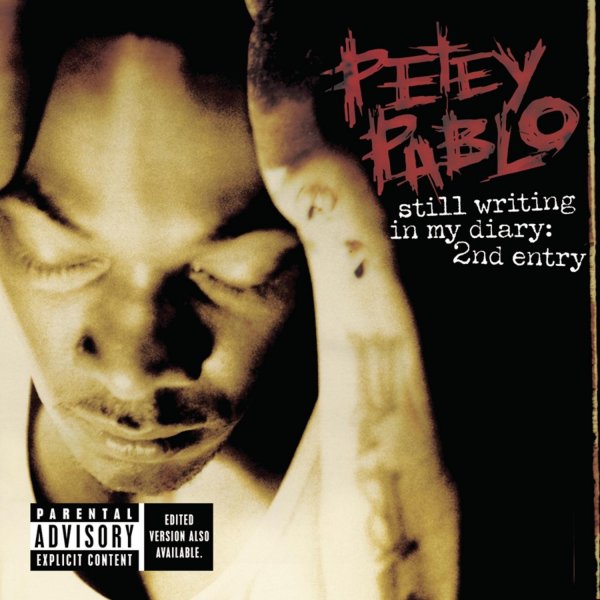 Petey Pablo : Still Writing in My Diary: 2nd Entry