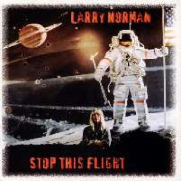 Larry Norman : Stop This Flight