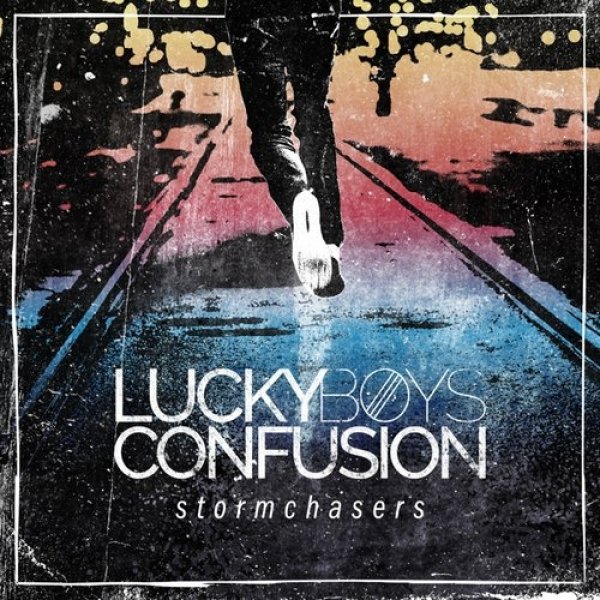 STORMCHASERS - Lucky Boys Confusion