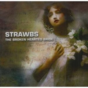 Strawbs : The Broken Hearted Bride