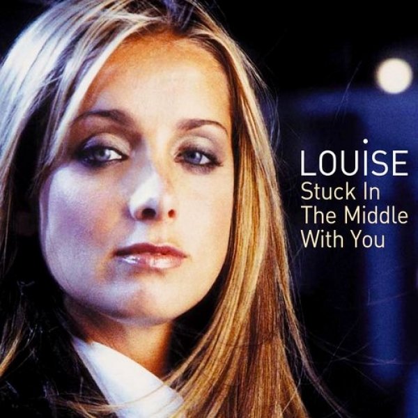 Stuck in the Middle with You - Louise