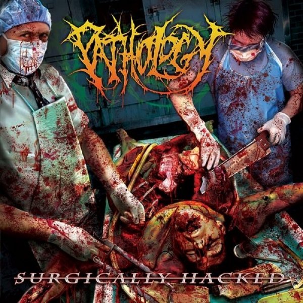 Pathology : Surgically Hacked