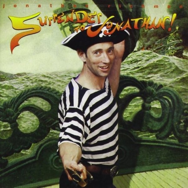 Jonathan Richman : Surrender to Jonathan