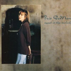 Iris DeMent : Sweet is the Melody