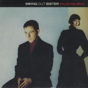 You on My Mind - Swing Out Sister