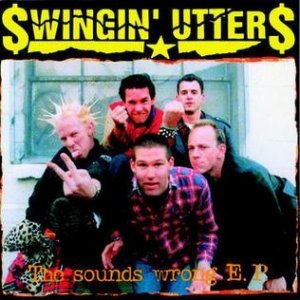 Swingin' Utters : The Sounds Wrong EP