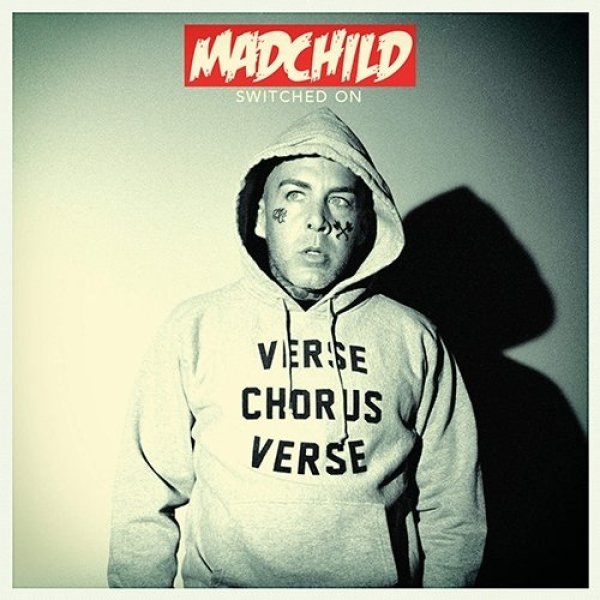 Madchild : Switched On