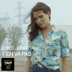 Joyce Jonathan : T'en va pas