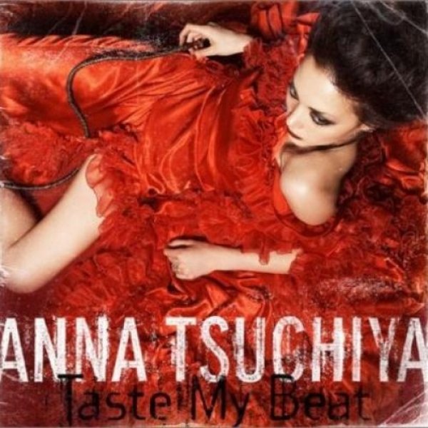 Anna Tsuchiya : Taste My Beat