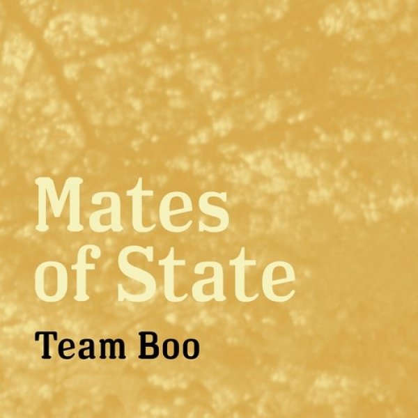 Mates of State : Team Boo
