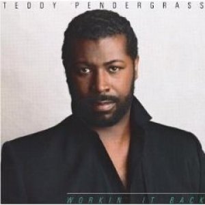 Teddy Pendergrass : Workin' It Back