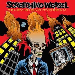 Television City Dream - Screeching Weasel