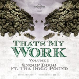 Tha Dogg Pound : That's My Work Volume 1